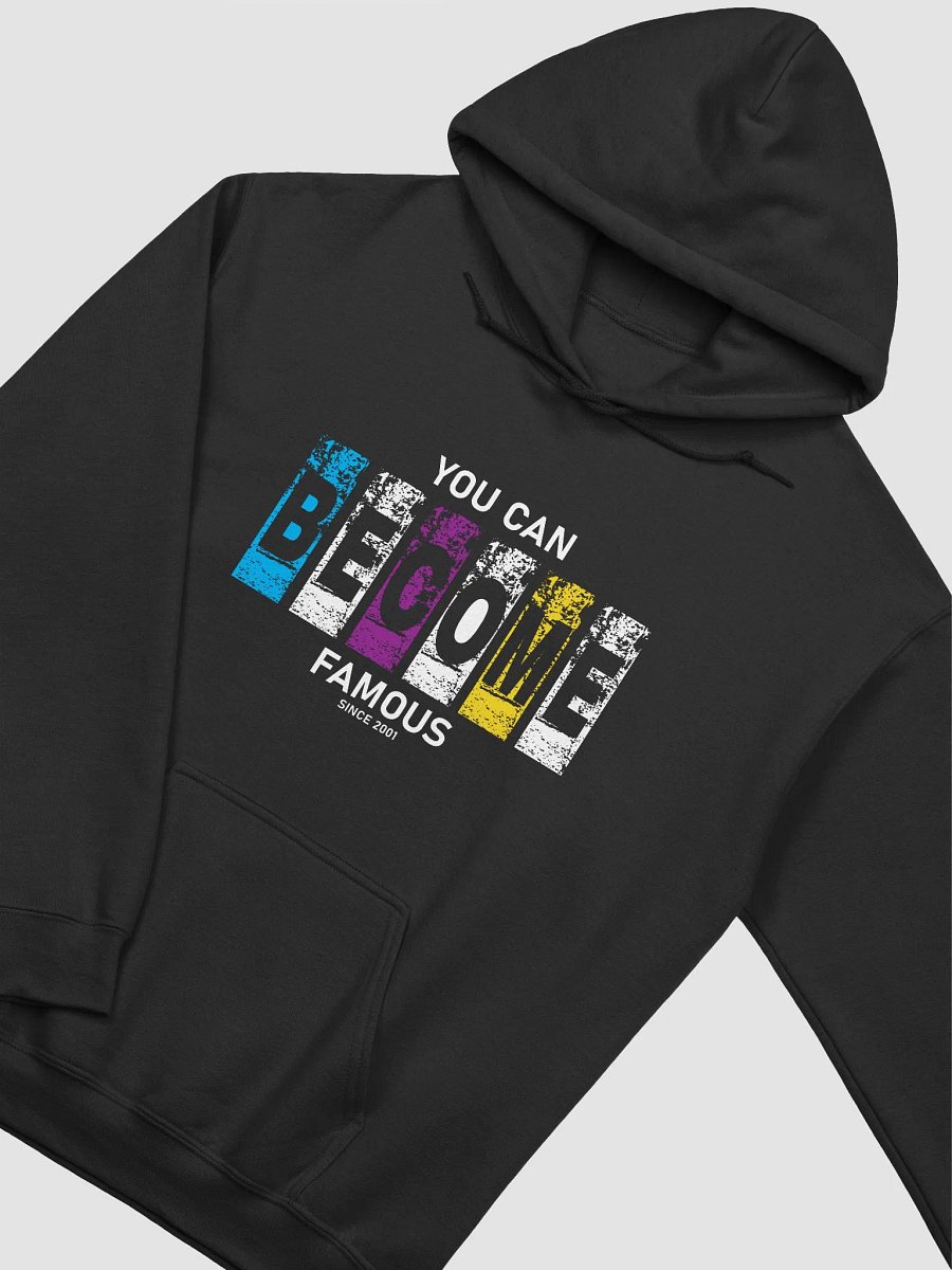You Can Become Famous Classic Hoodie product image (3)