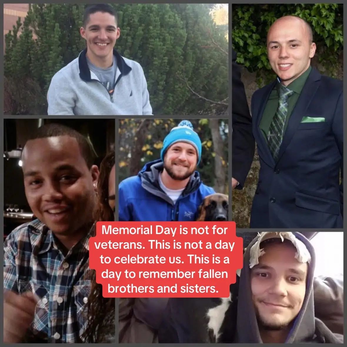 Memorial Day is not for veterans. We already have a day to honor us, Veterans Day, in November. This weekend, Memorial Day weekend, is not about us. It’s about those who are no longer here. I want to take a moment to honor the men I called brothers who didn’t make it home. #memorialday 