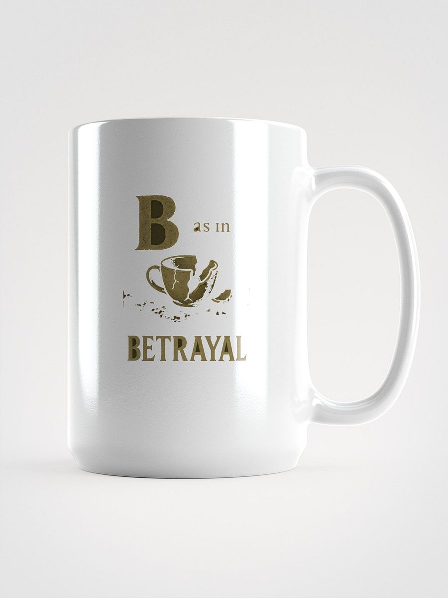 B as in betrayal mug product image (1)