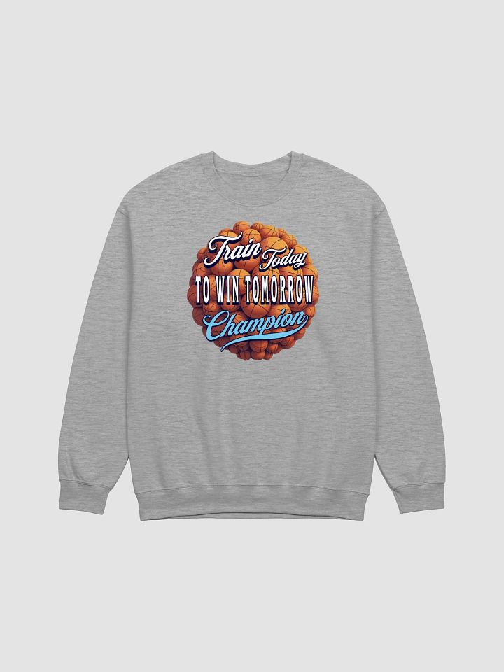 Train Today To Win Tomorrow Basketball Champion Motivation Crewneck Sweatshirt product image (21)