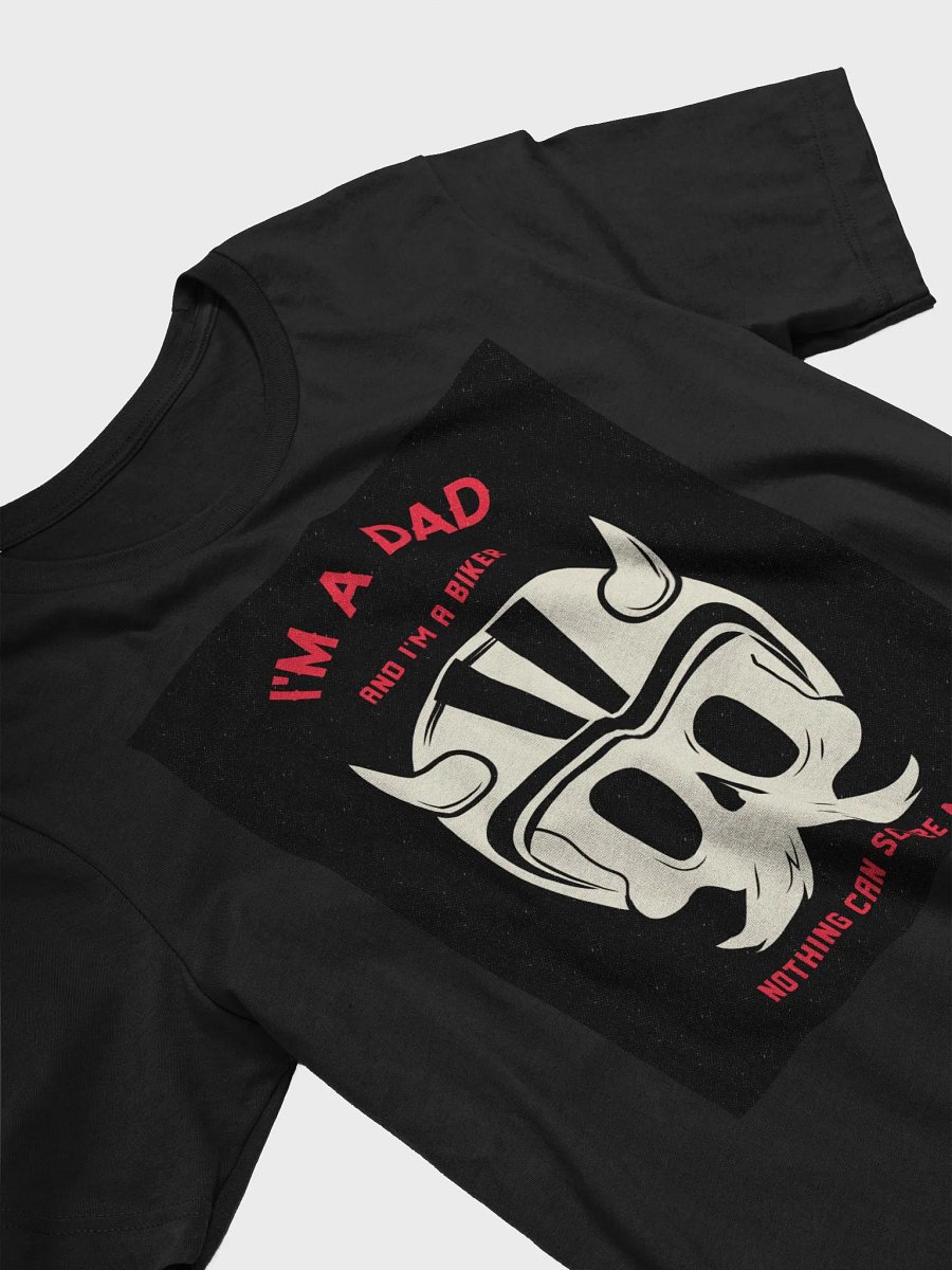 I'm A Dad And I'm A Biker Nothing Can Scare Me TShirt product image (3)