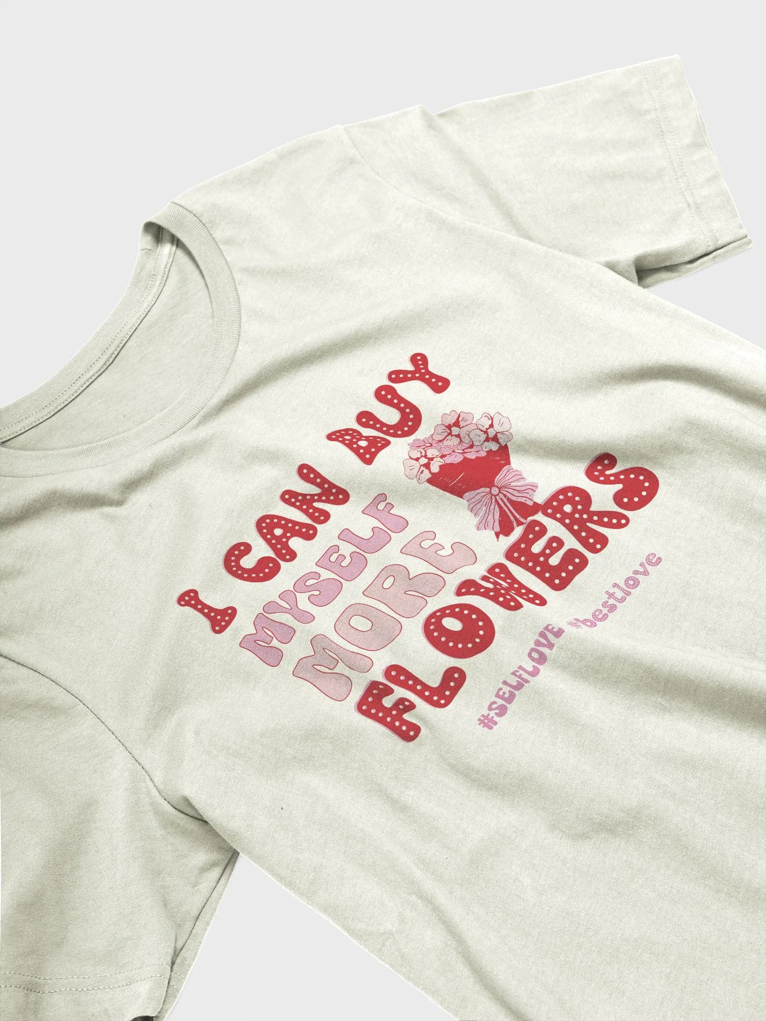 Funny Valentine's day tee - I can buy myself more flowers product image (5)