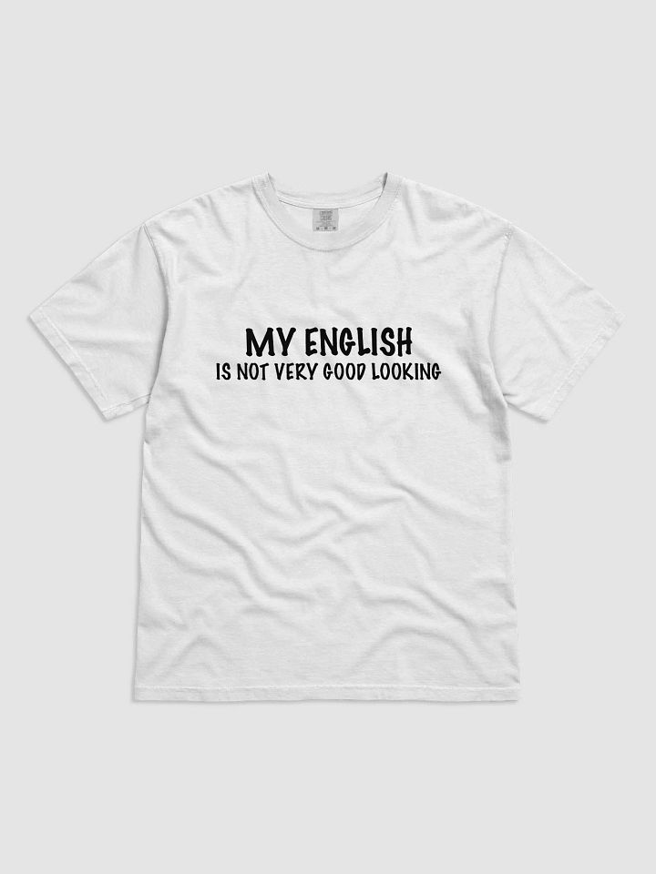 My English Is Not Very Good Looking product image (7)