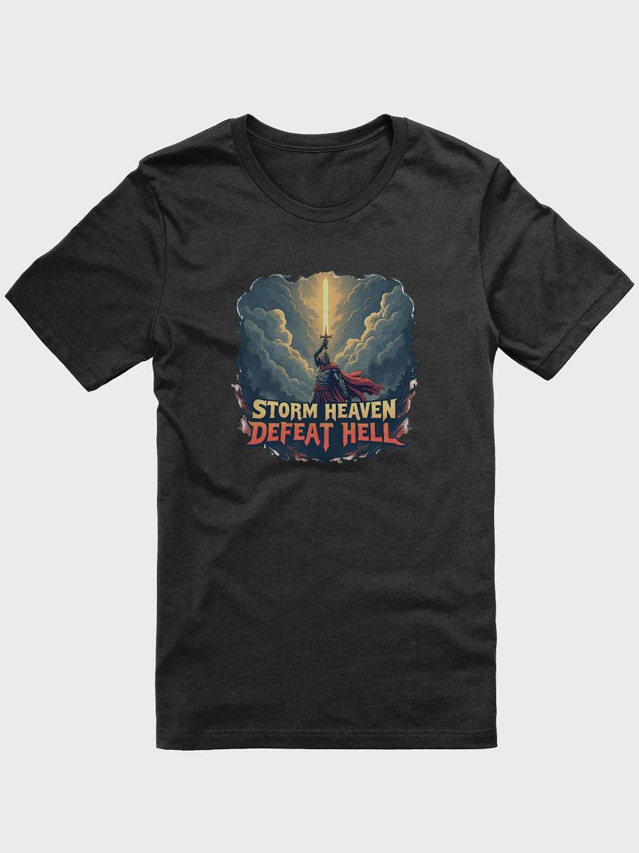 Storm Heaven, Defeat Hell - Warrior of Faith T-Shirt product image (3)