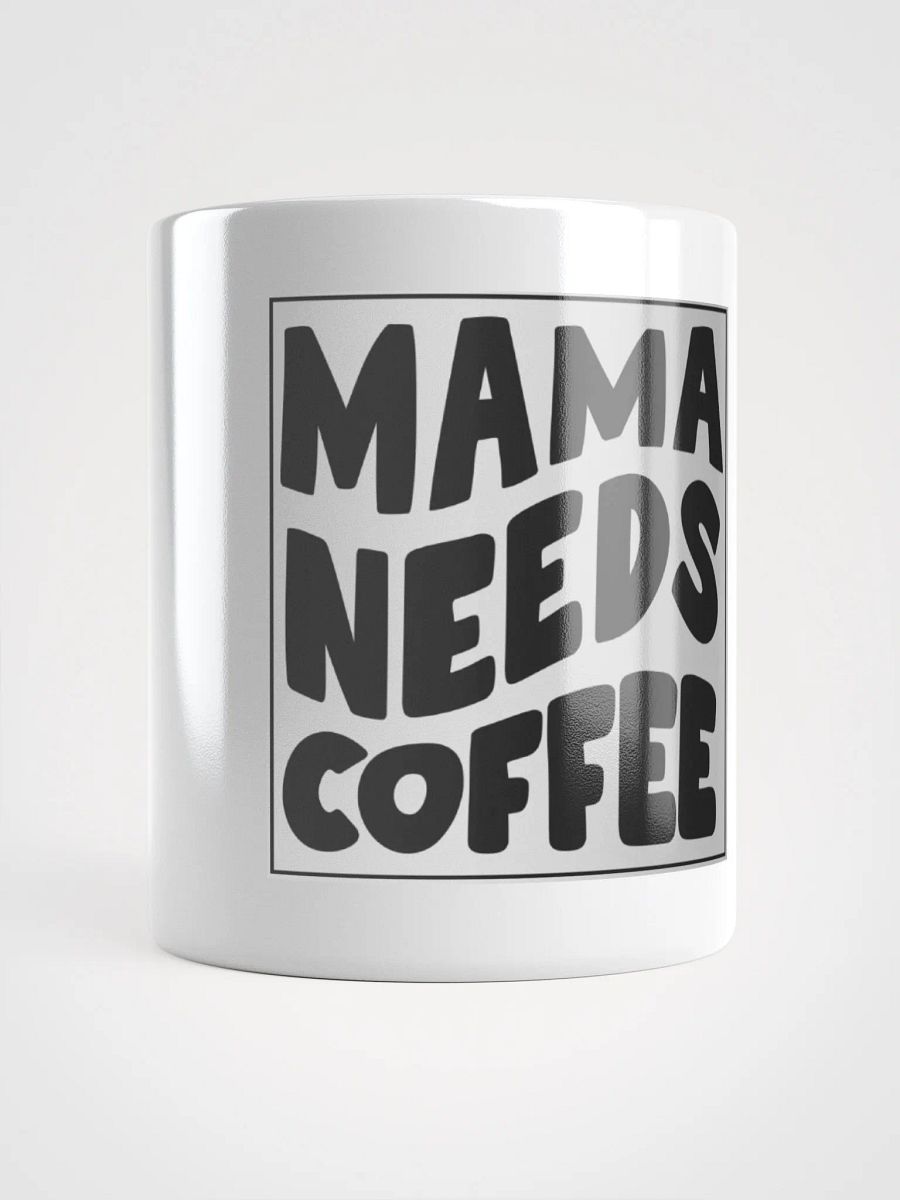 Mama Needs Coffee Designer Mug product image (10)