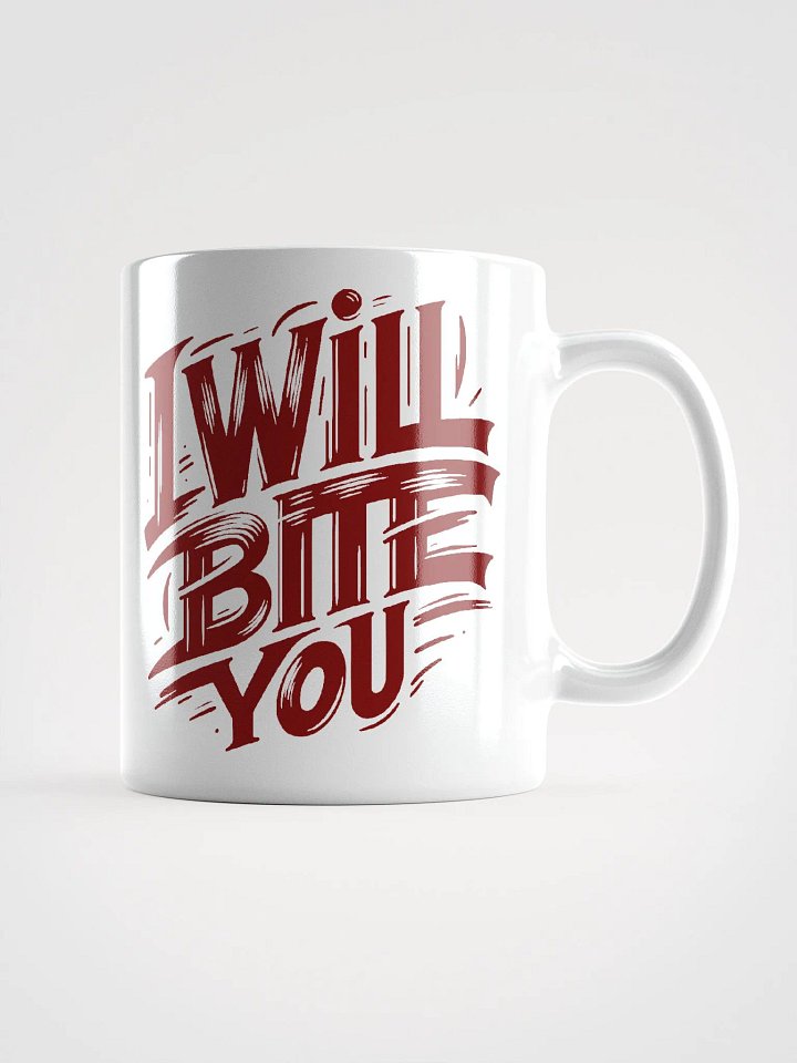I Will Bite You- White Mug product image (2)