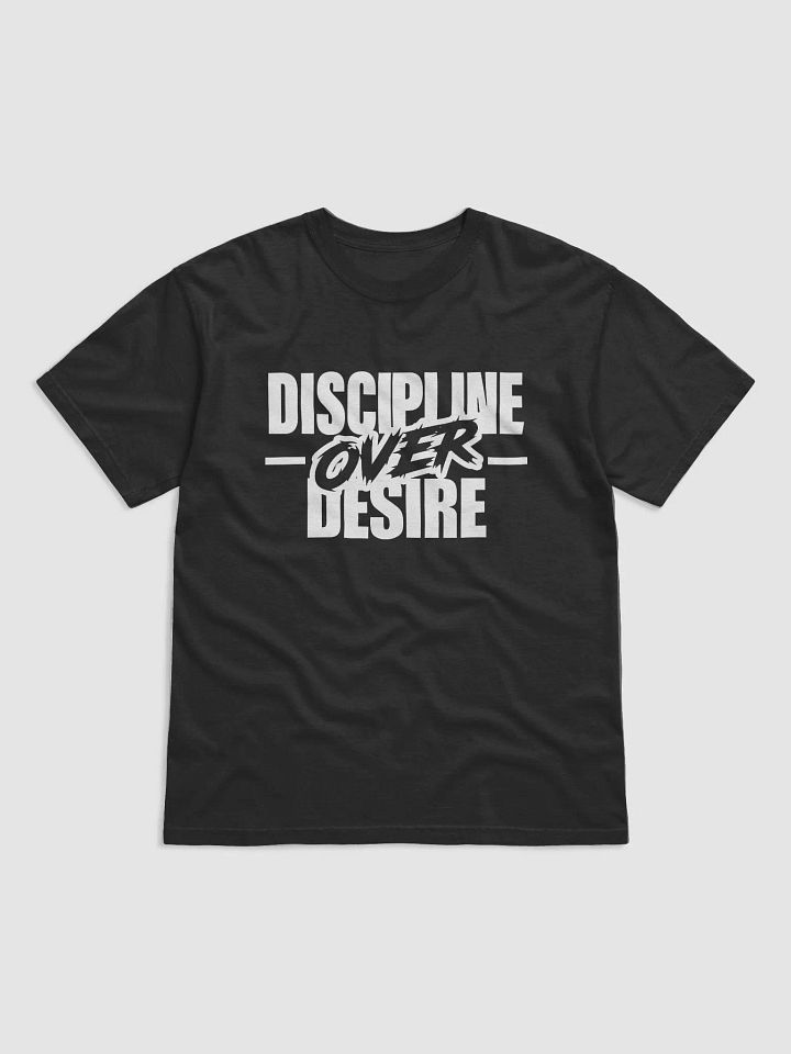 Discipline OVER Desire White Font T-Shirt product image (1)