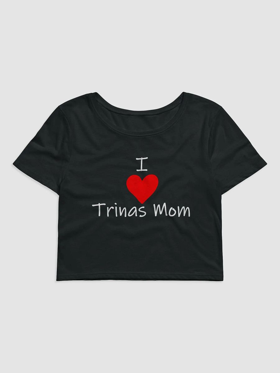 I <3 Trinas Mom Crop Top product image (1)