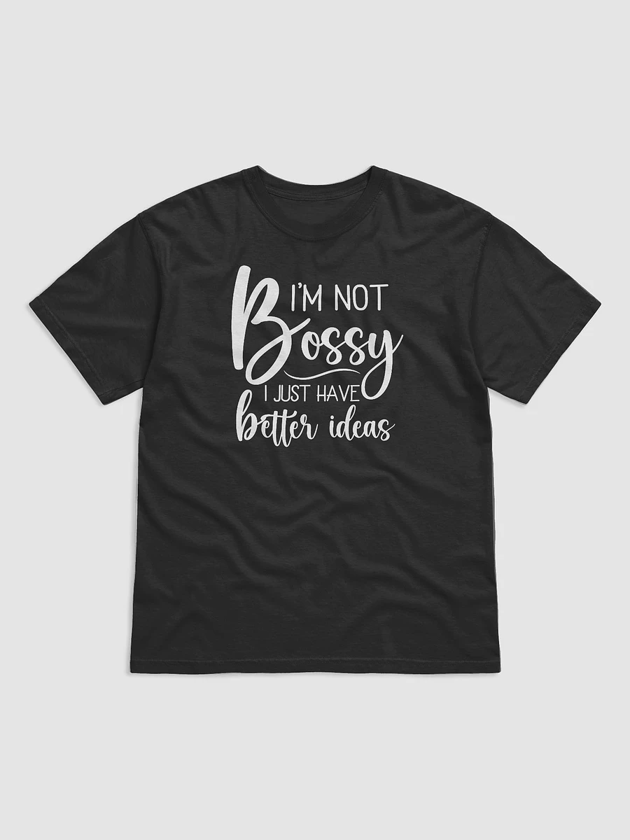 I'm Not Bossy | I Just Have Better Ideas product image (2)