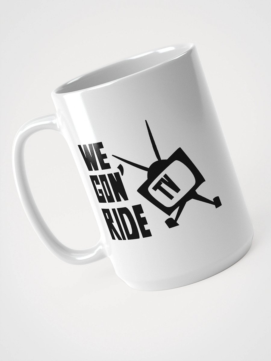 We Gon' Ride TV Logo Mug product image (3)