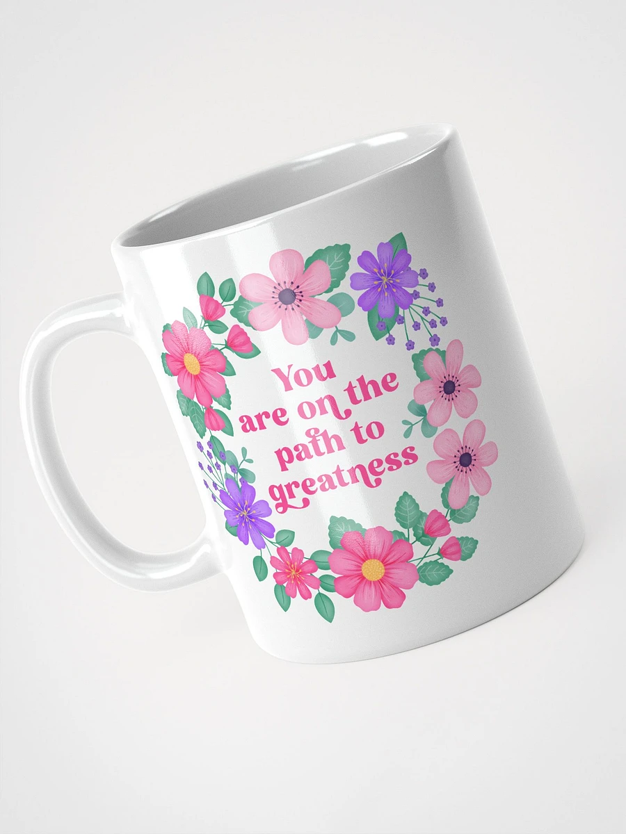 You are on the path to greatness - Motivational Mug product image (3)