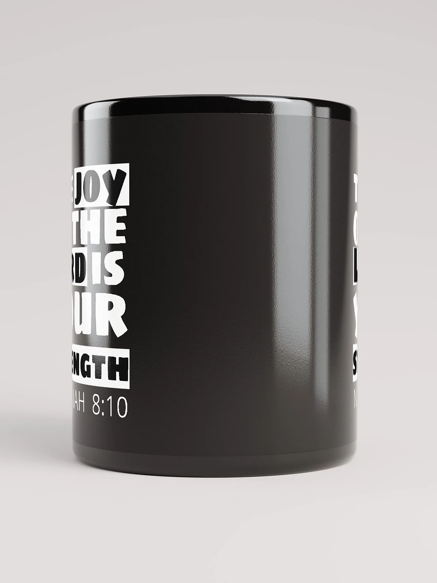 The Joy Of The Lord Is Your Strength- Nehemiah 8:10 Mug product image (6)