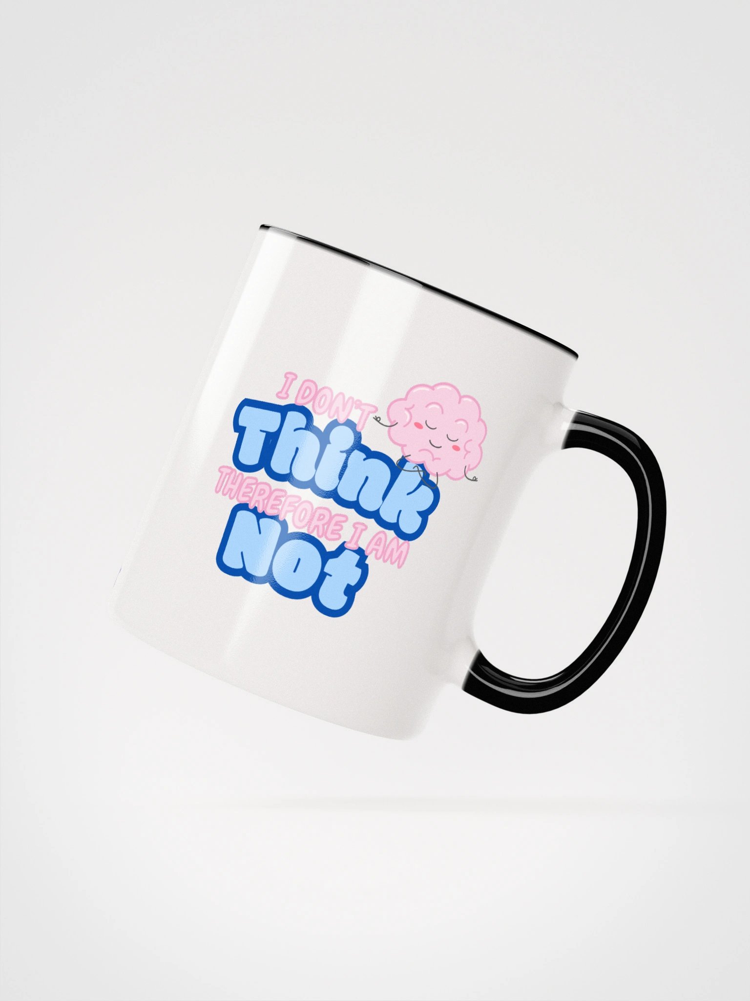 "I Don't Think" Colored Mug product image (8)