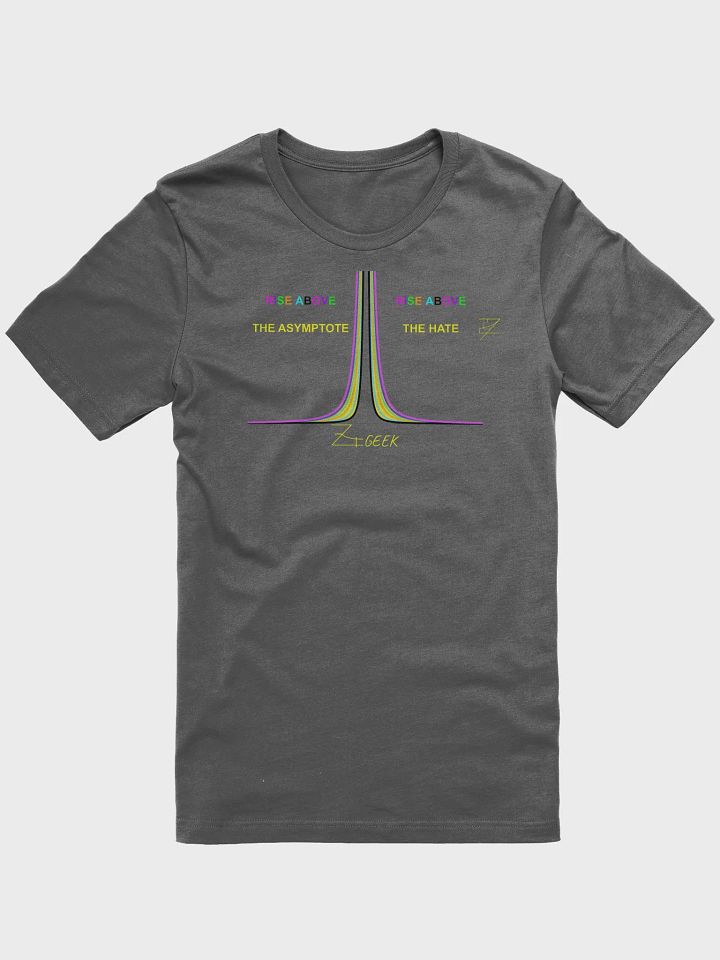 Rise Above The Asymptote Rise Above The Hate Shirt product image (27)