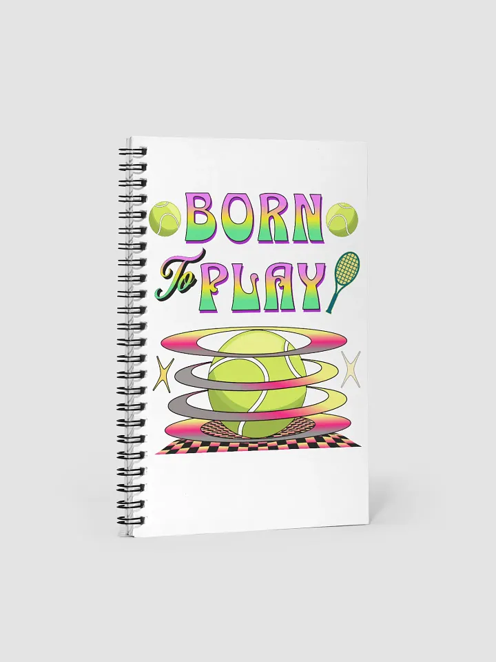 Born To Play Tennis Passion Spiral Notebook product image (1)