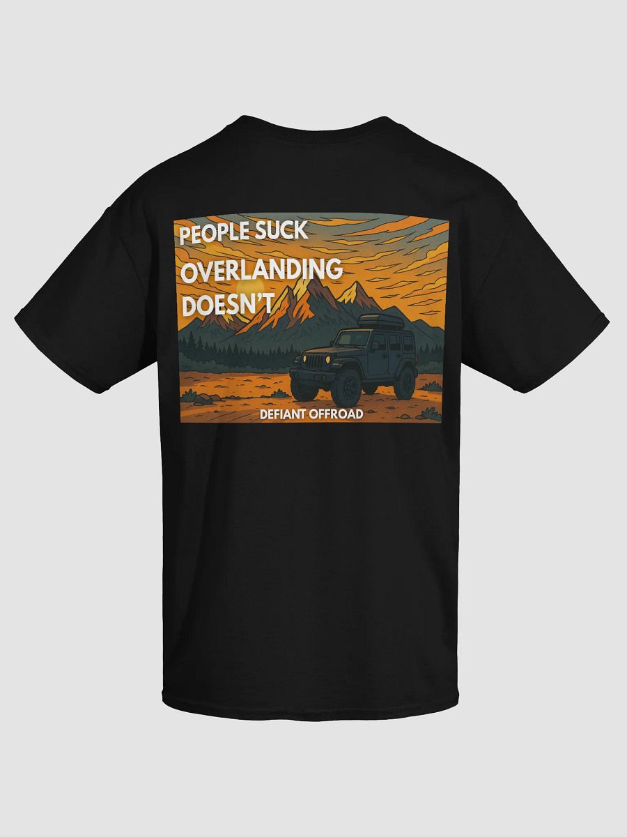 People Suck. Overlanding Doesn't. product image (19)