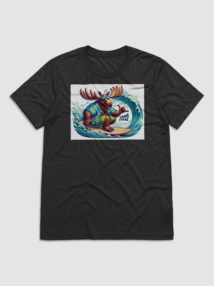 Hang Loose Its Just a Moose product image (1)