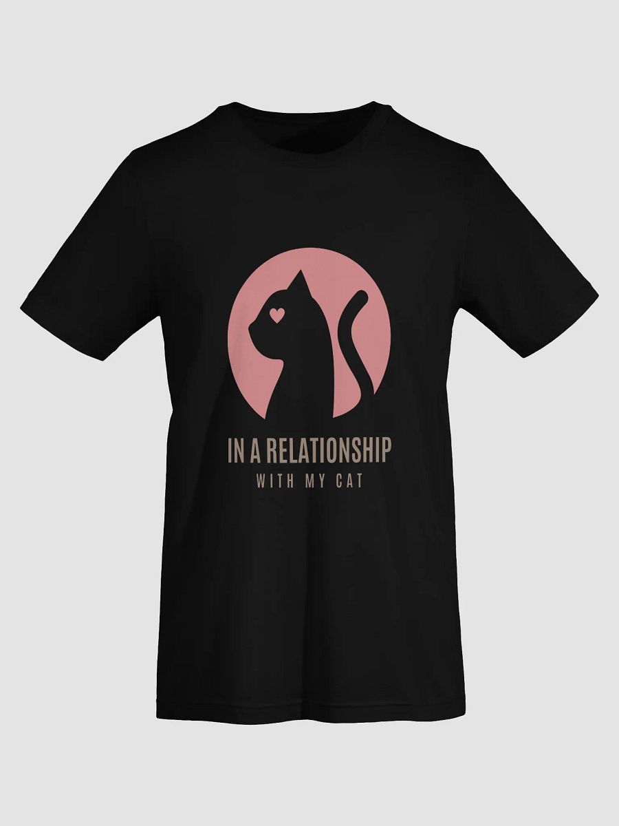 In a Relationship with My Cat – Funny Cat Lover T-Shirt product image (7)