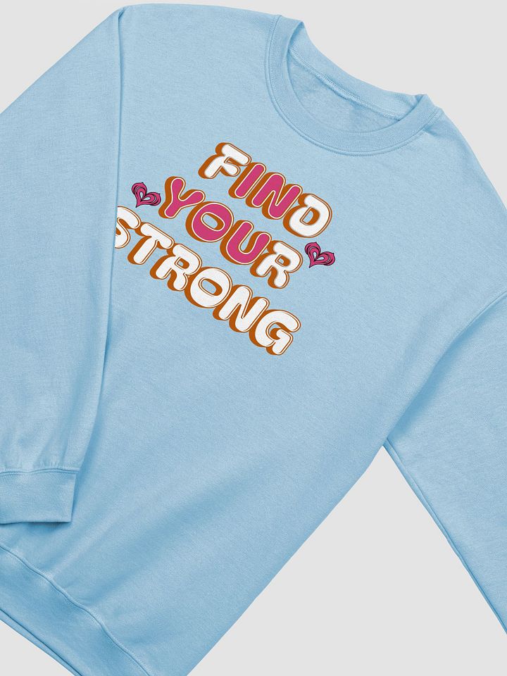 Find Your Strong In You Strength Seeker Crewneck Sweatshirt product image (6)