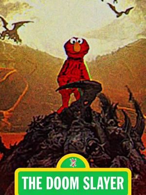 The Sesame Slayer! #Elmo #Doom #TheDoomSlayer #DoomMemes #DoomEternal #DoomTheDark Ages