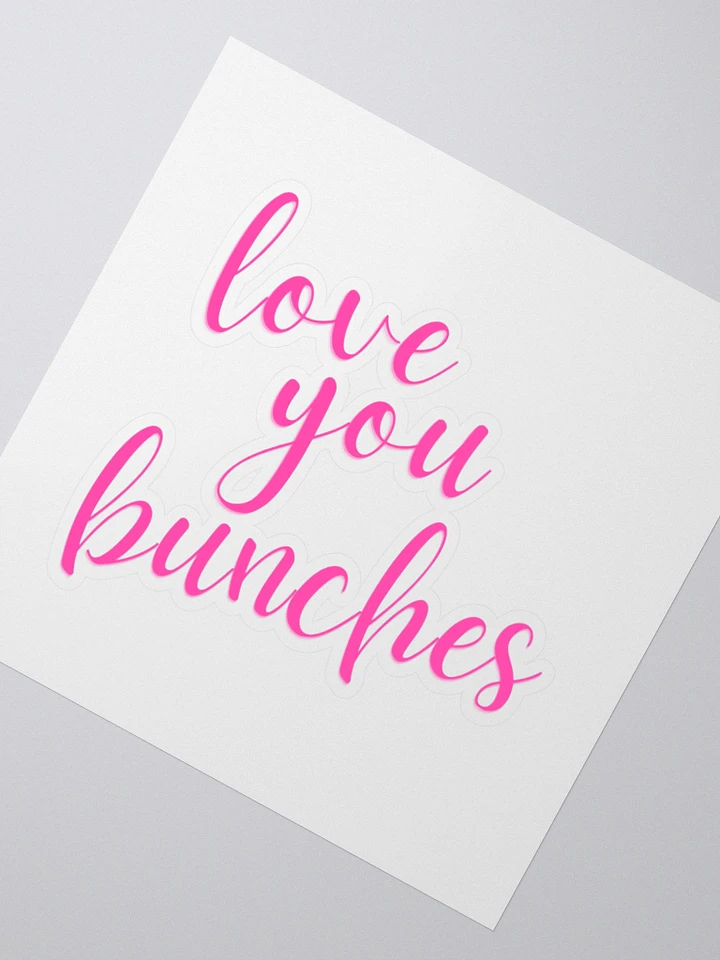 Love You Bunches Sticker product image (5)