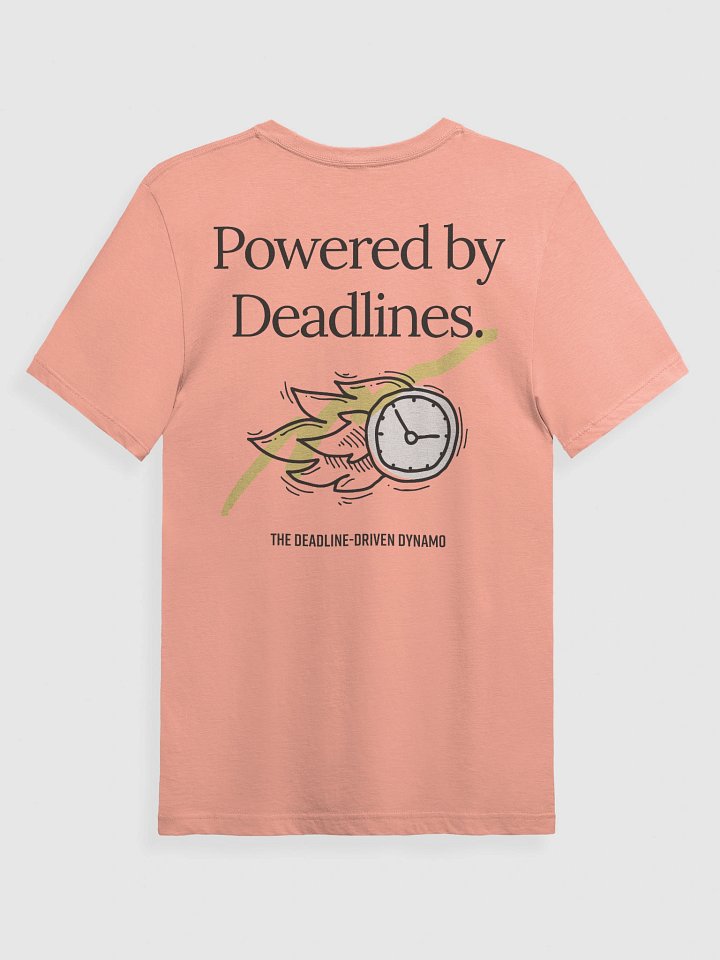 Powered by Deadlines T-Shirt product image (5)