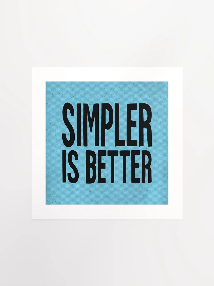 Simpler Is Better - Print product image (1)