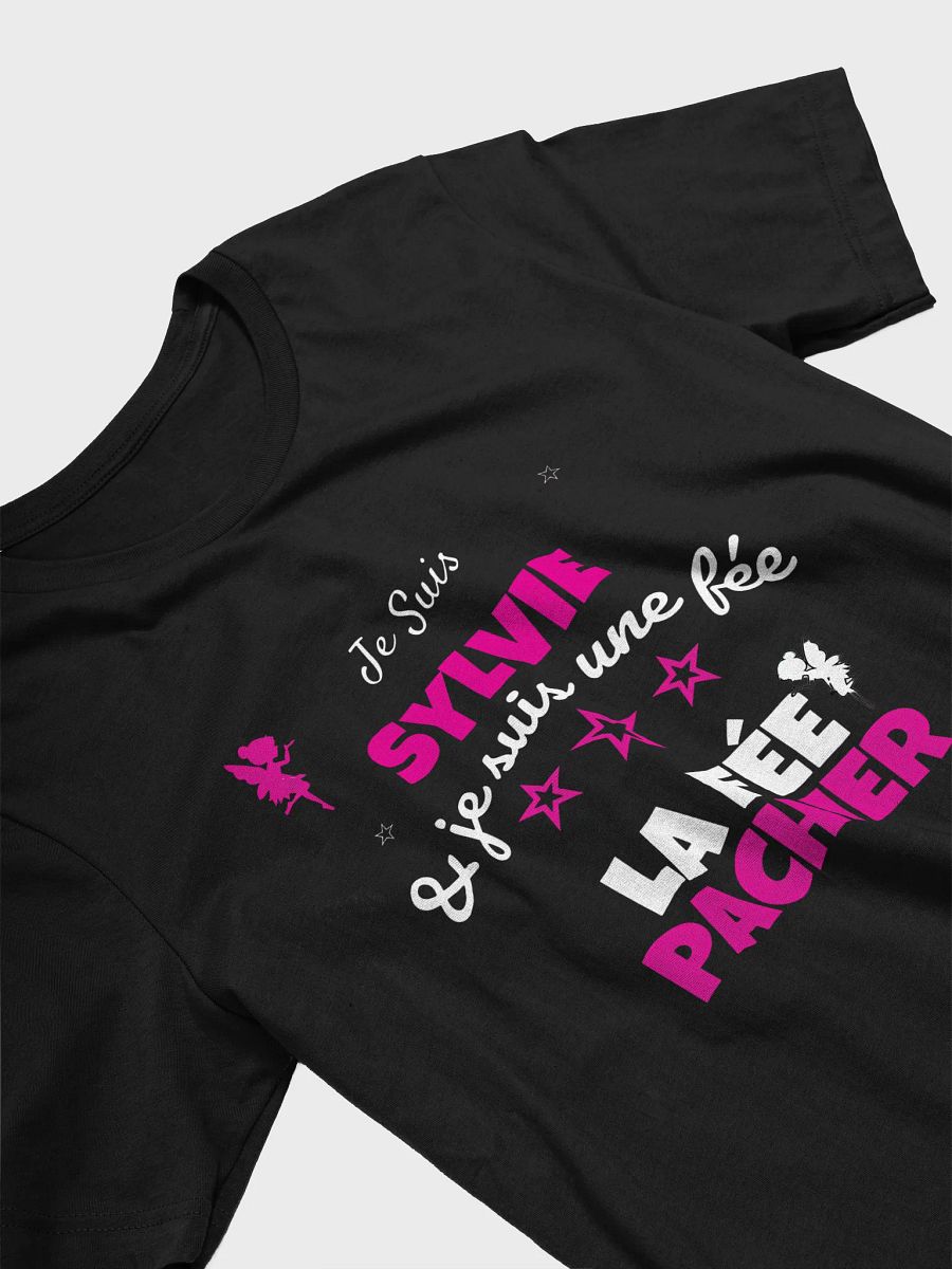 Je suis Sylvie et je suis une fée la fée paschier - T-Shirt product image (3)