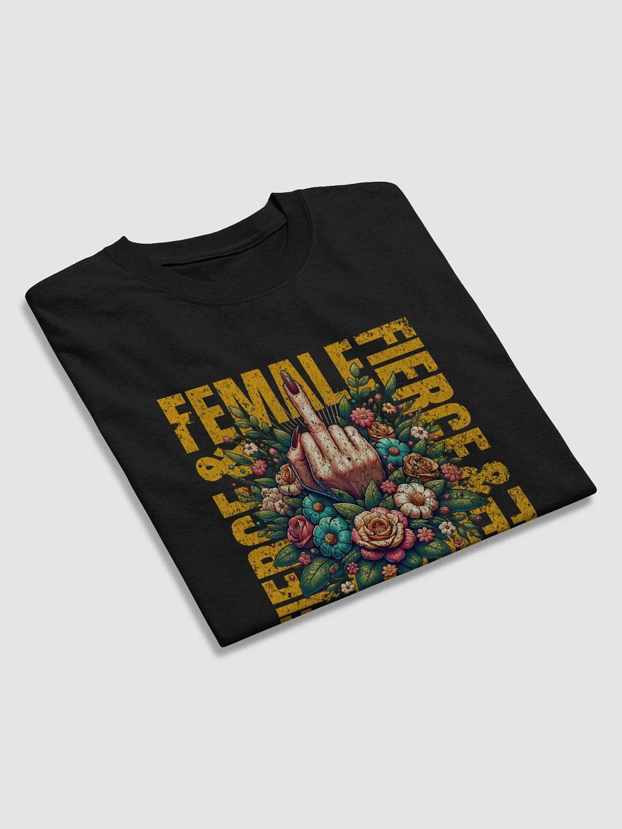 Fierce & Feminine Tshirt product image (3)