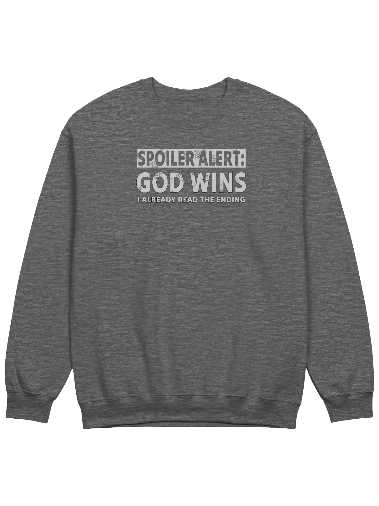 Spoiler Alert: God Wins Sweatshirt product image (1)
