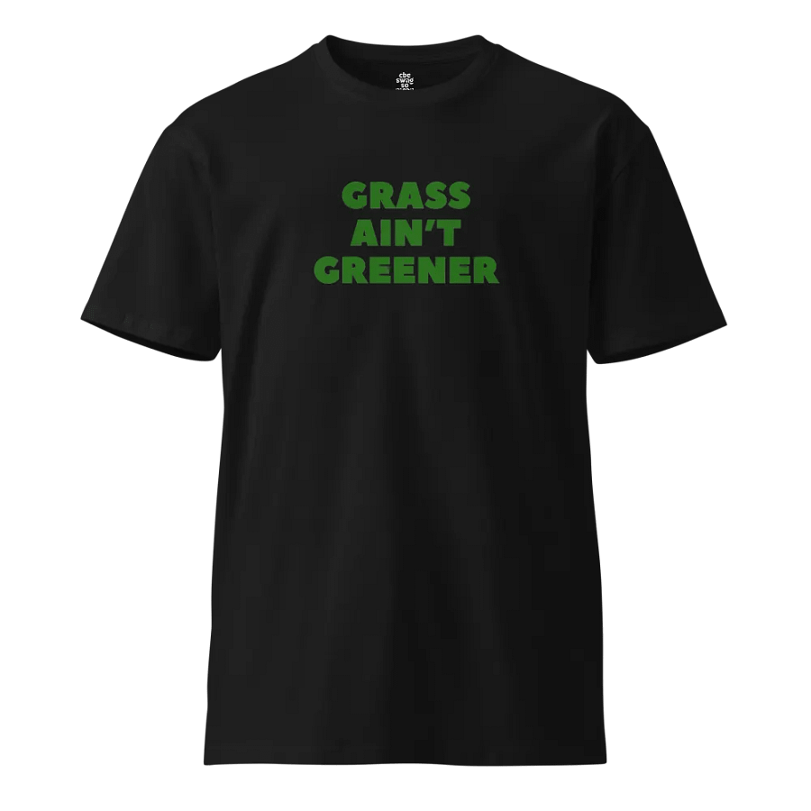 Grass Ain't Greener T-Shirt product image (1)