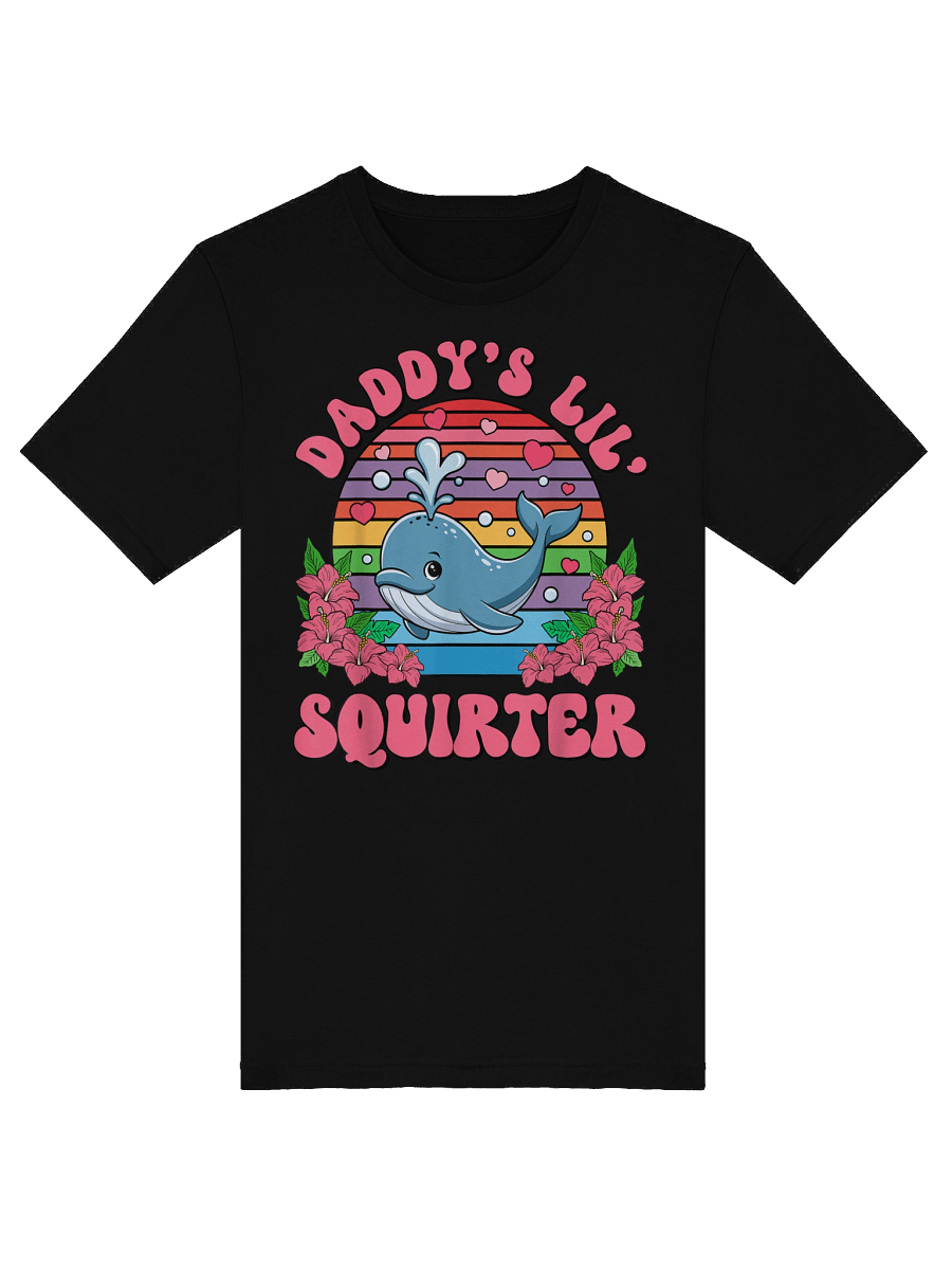 Inappropriate Funny Daddy's Lil Squirter Embarrassing Women Unisex T-Shirt product image (5)