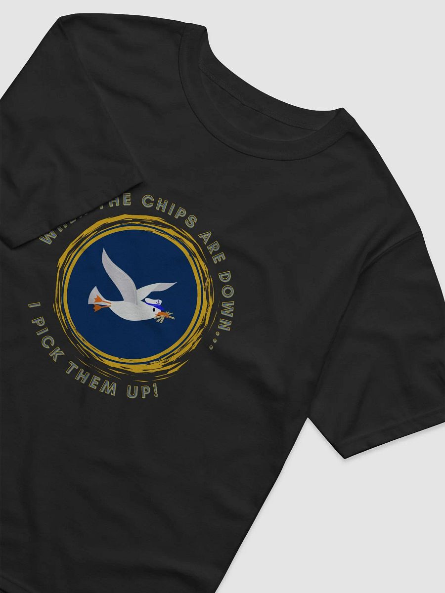 When the Chips are Down I Pick Them Up! Relaxed Fit T-shirt product image (8)
