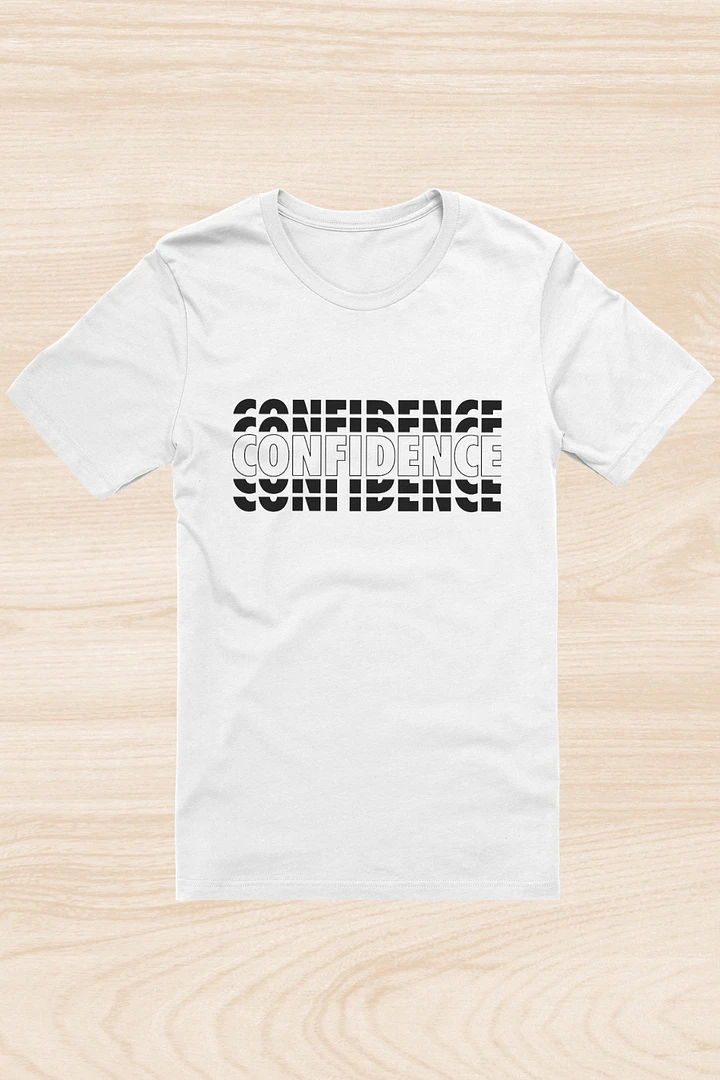 Confidence Design T-Shirt #107 product image (1)