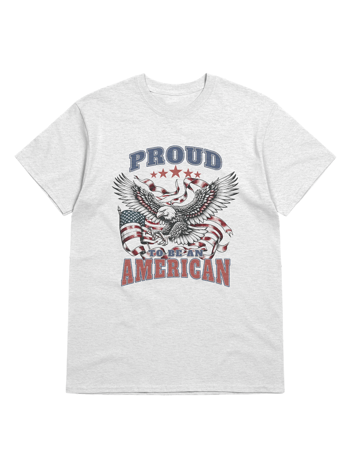 Proud to Be an American T-Shirt | Patriotic USA Flag Eagle Shirt for Men & Women product image (1)