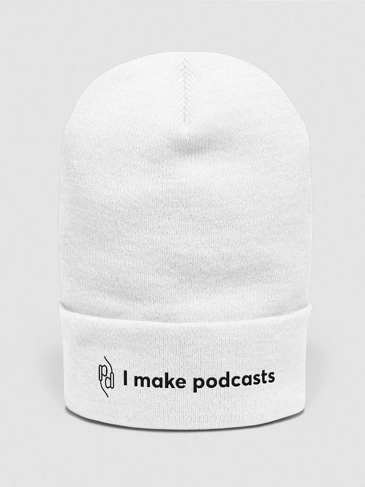 I make podcasts Touque/Beanie – White product image (1)