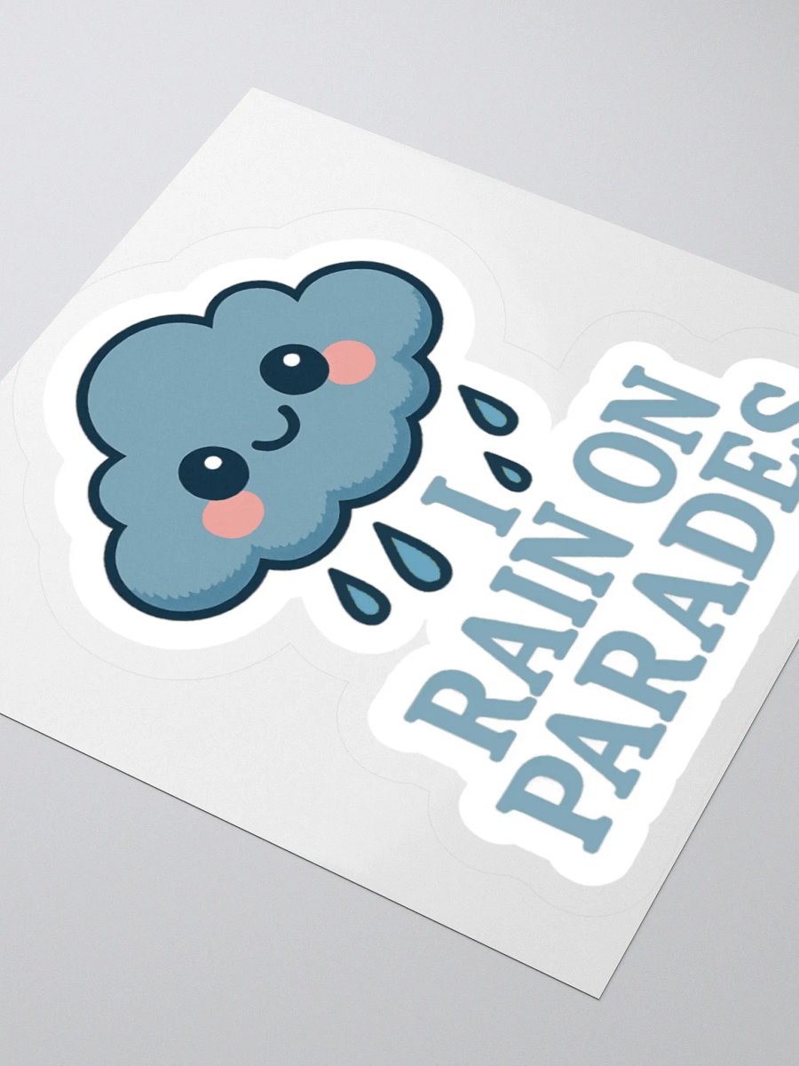I Rain On Parades Sticker product image (7)