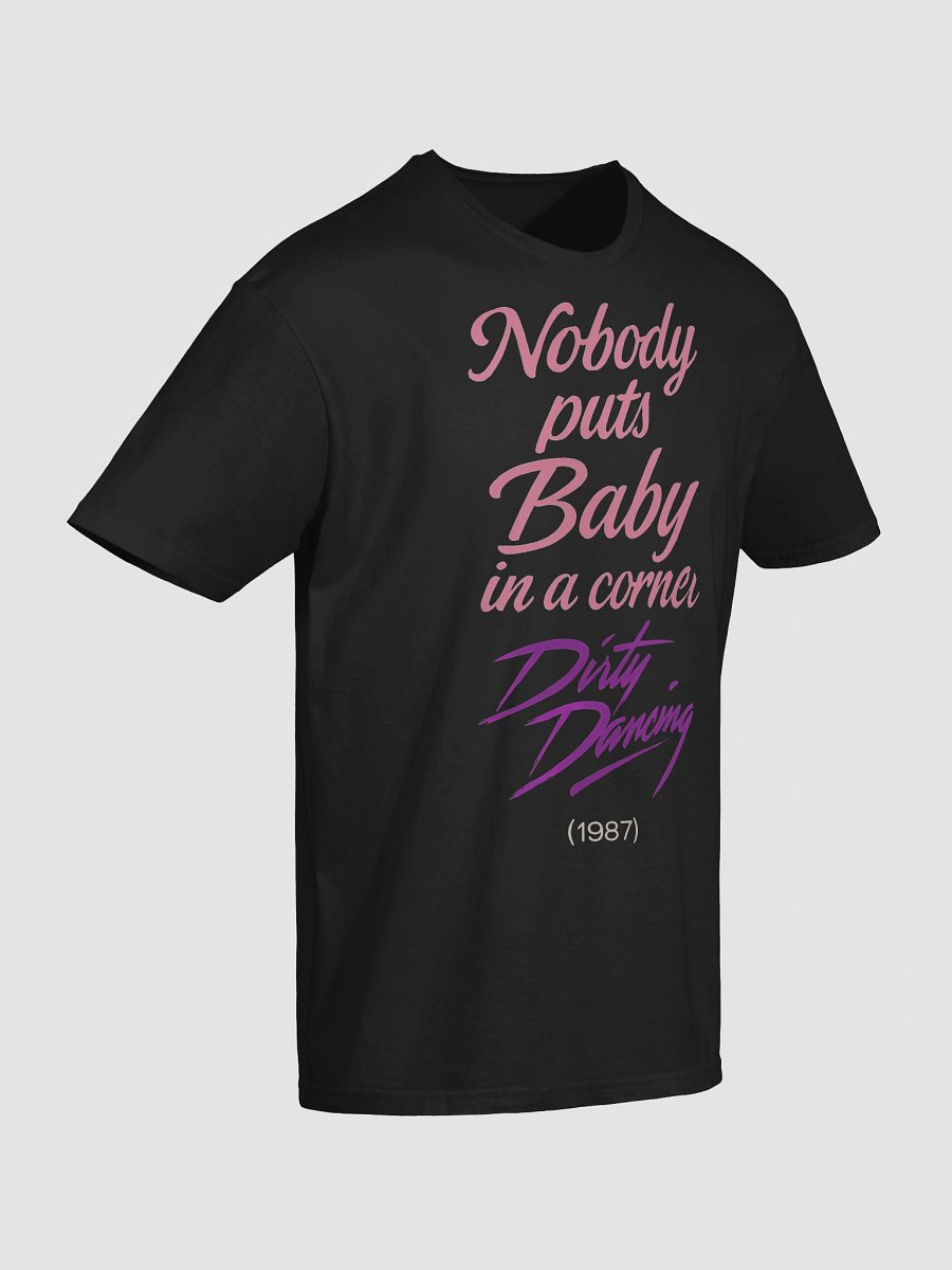 Nobody Puts Baby in the Corner T-Shirt product image (4)