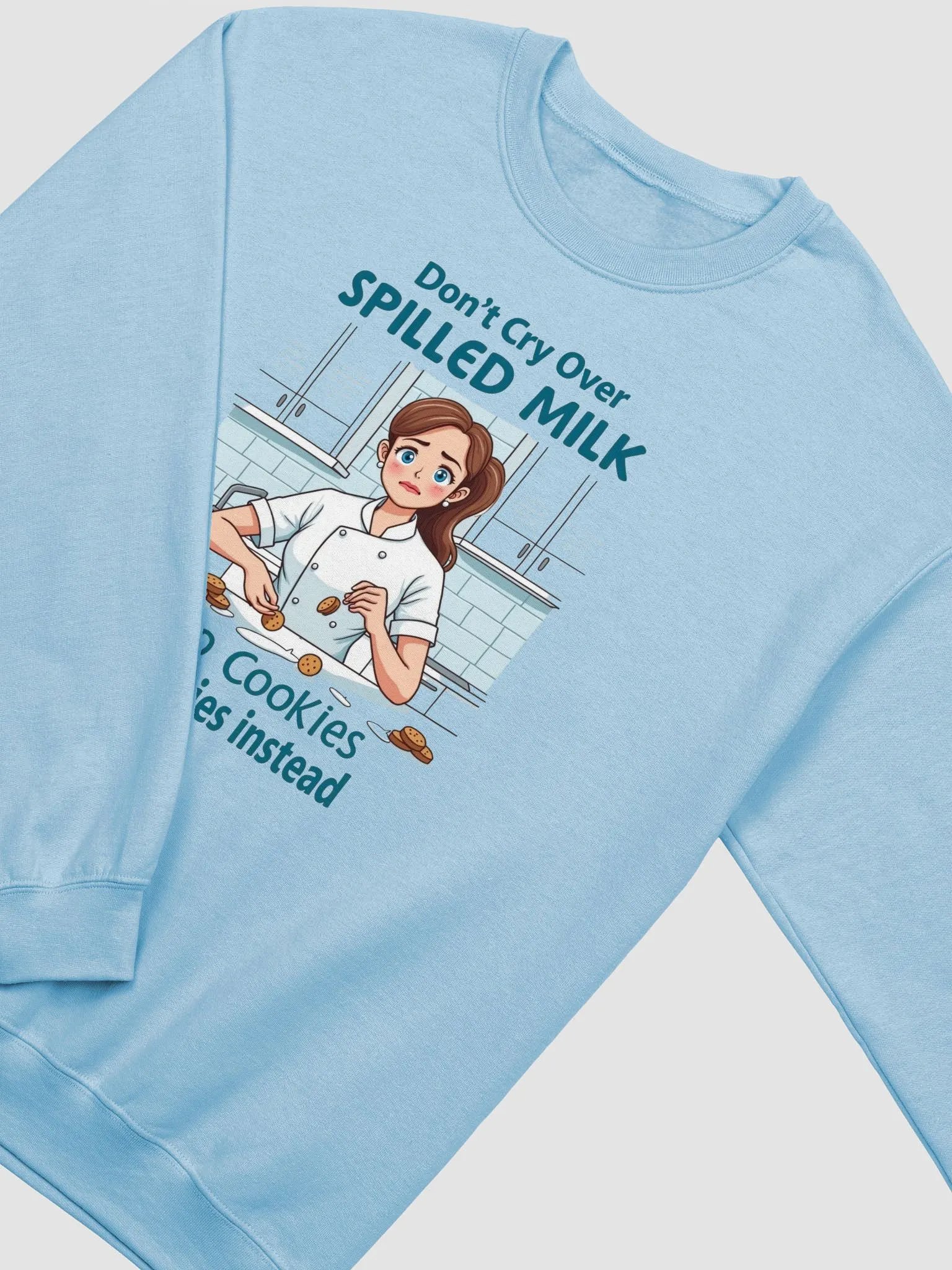Spilled Milk Dip Cookies Instead - Unisex Crewneck Sweatshirt product image (7)