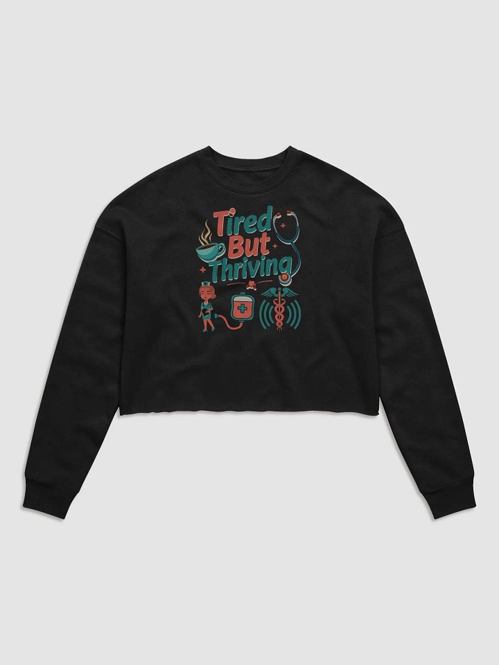 Tired But Thriving Fleece Crop Sweatshirt product image (2)