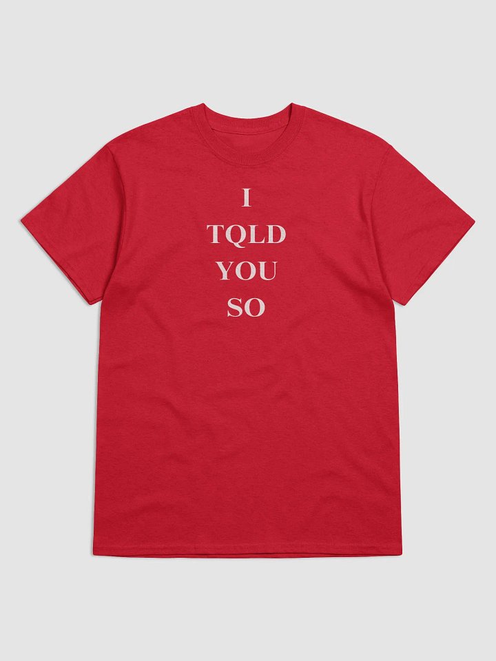 I TQLD YOU SO product image (2)