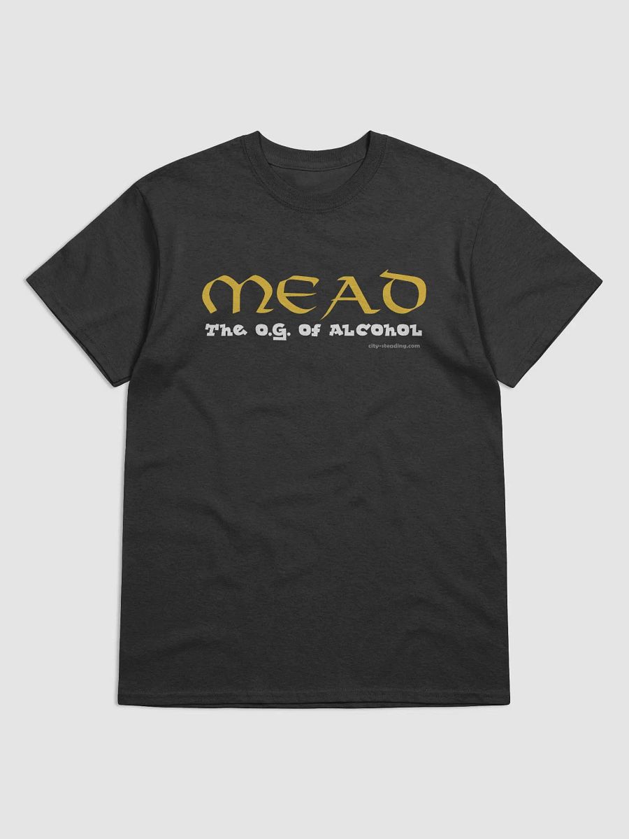 Mead, the O.G. of Alcohol T-shirt product image (4)