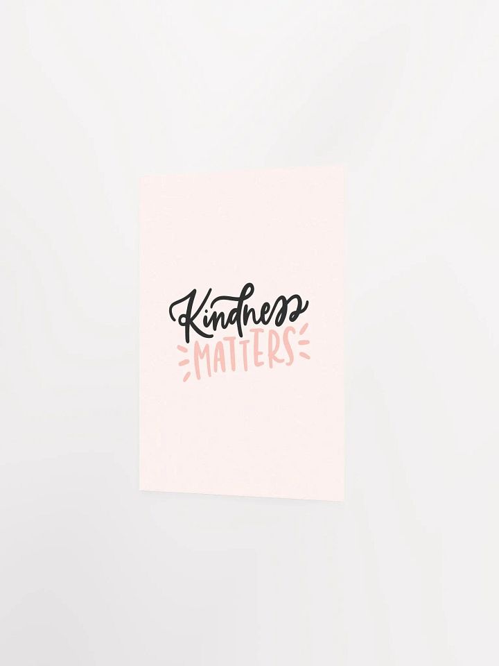 Kindness Matters Poster Print product image (2)