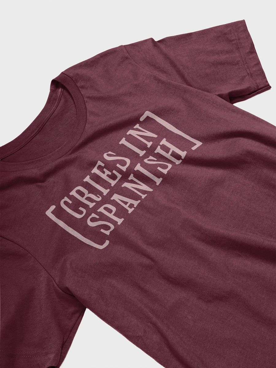 Cries in Spanish Camiseta Unisex product image (3)