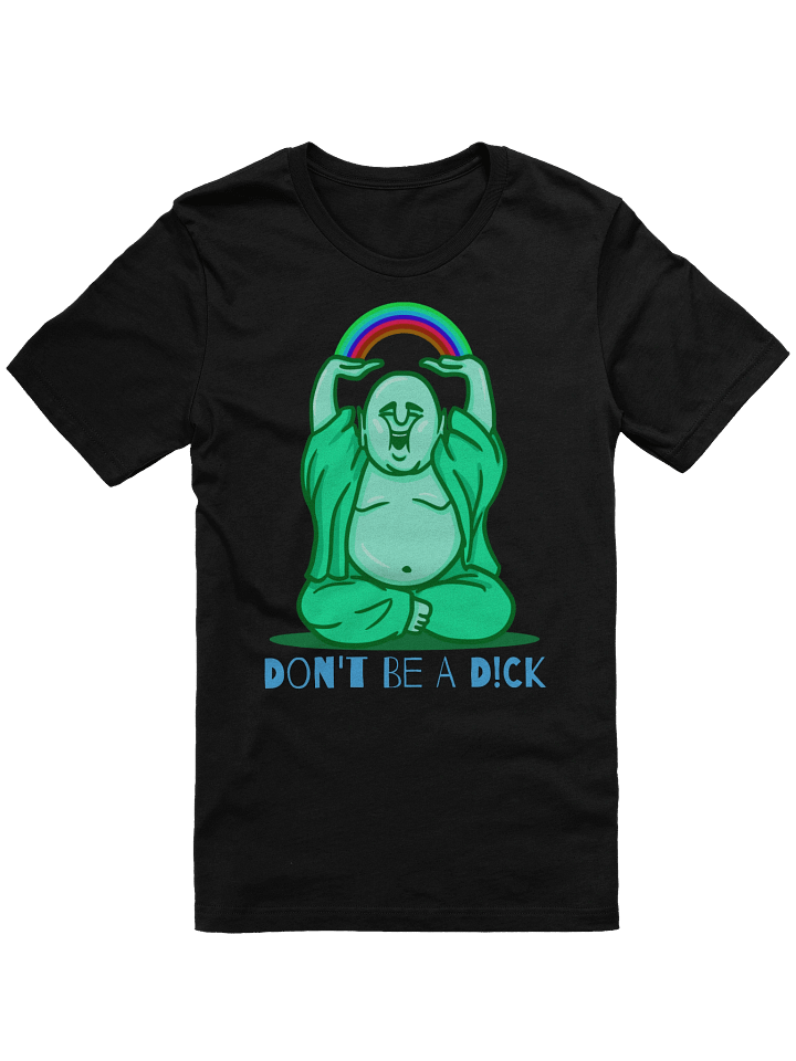 Happy Buddha – Don’t Be a Dick Funny Zen Comfort Tee product image (13)