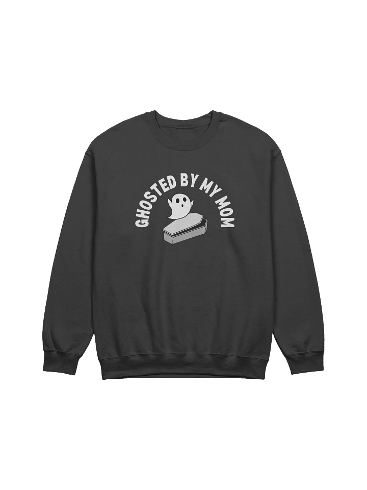Ghosted By My Mom Sweatshirt product image (1)