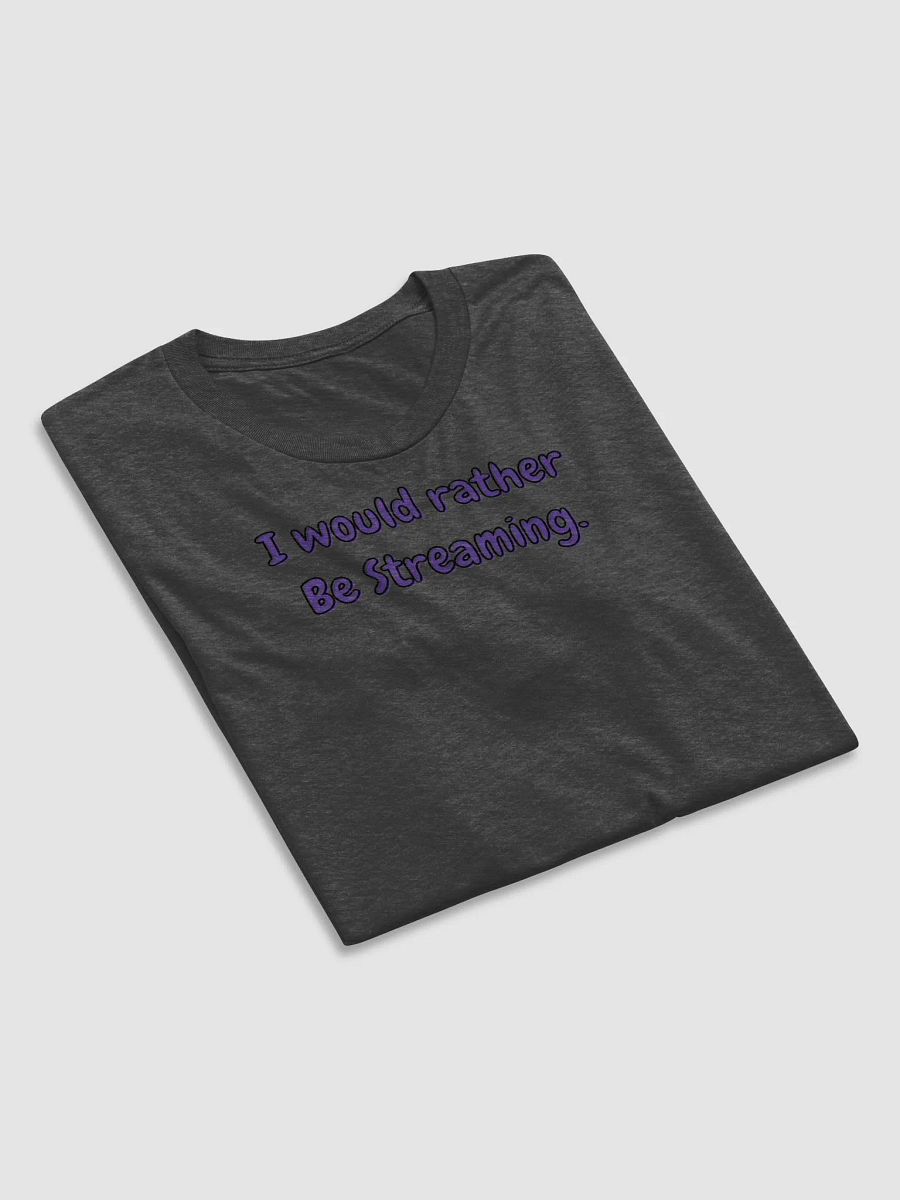 i would rather be streaming product image (33)