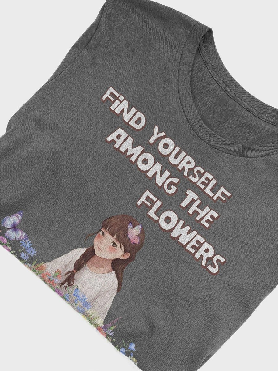 Find Yourself Among The Flowers - T-shirt product image (65)