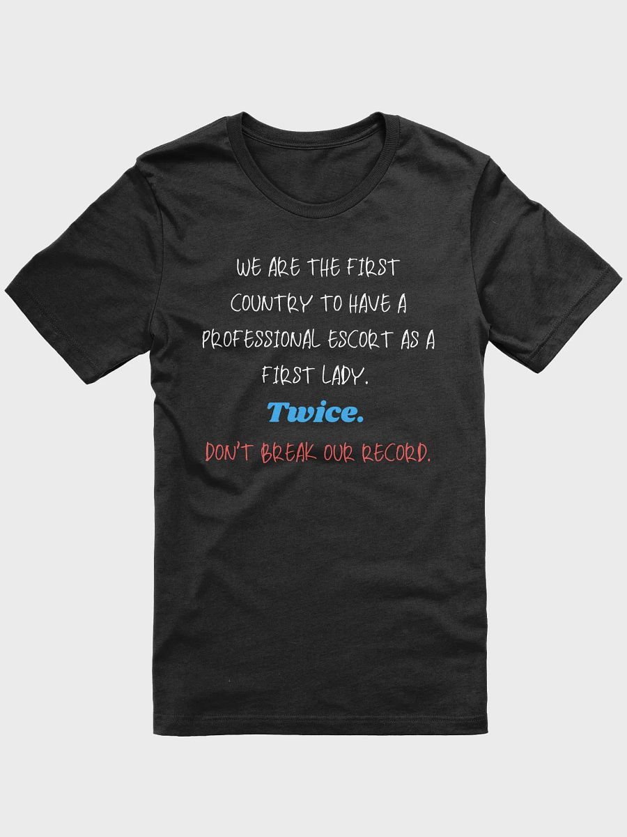 Escort First Lady Anti Trump T Shirt product image (8)