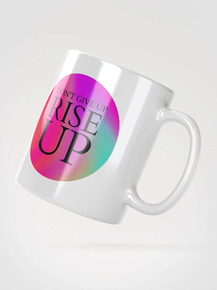 Don't Give Up Rise Up - Mug product image (2)